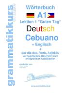 Wörterbuch Deutsch - Cebuano - Englisch Niveau A1 di Edouard Akom, Marlene Schachner edito da Books on Demand
