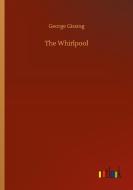 The Whirlpool di George Gissing edito da Outlook Verlag