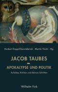 Apokalypse und Politik di Jacob Taubes edito da Fink Wilhelm GmbH + Co.KG