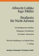 Strafjustiz Fur Nicht-juristen di Albrecht Luthke, Ingo Muller edito da Vs Verlag Fur Sozialwissenschaften