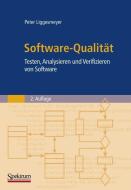 Software-Qualität di Peter Liggesmeyer edito da Spektrum-Akademischer Vlg