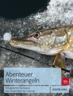 Abenteuer Winterangeln di Günter Leibig edito da BLV Buchverlag GmbH & Co.