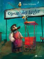 Osman, der Angler di Anne Hofmann edito da Aladin Verlag