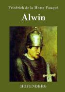 Alwin di Friedrich de la Motte Fouqué edito da Hofenberg