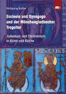 Ecclesia und Synagoga und der Mönchengladbacher Tragaltar di Wolfgang Bußler edito da Mainz-Ratgeber & Sachbuch
