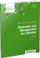 Motivation und Management des Wandels di Rainer W. Stroebe, Antje Stroebe edito da Windmühle Verlag