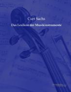 Das Lexikon der Musikinstrumente di Curt Sachs edito da Europäischer Musikverlag