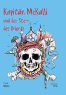 Kapitän McKalli und der Stern des Orients di Frank Albers edito da Autumnus Verlag