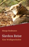 Slavkos Reise di Marga Rodmann edito da Independent-Verlag Latza