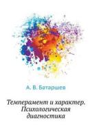 Temperament I Harakter. Psihologicheskaya Diagnostika di A. V. Batarshev edito da Izdatel'stvo "vremya