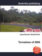 Tornadoes Of 2006 edito da Book On Demand Ltd.