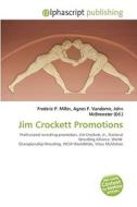 Jim Crockett Promotions di #Miller,  Frederic P. Vandome,  Agnes F. Mcbrewster,  John edito da Vdm Publishing House
