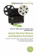 James Harmon Brown And Barbara Esensten edito da Alphascript Publishing