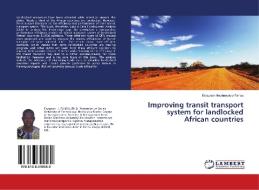 Improving transit transport system for landlocked African countries di Enagnon Houénoukpo Fanou edito da LAP LAMBERT Academic Publishing