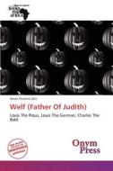 Welf (Father of Judith) edito da Onym Press