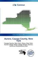 Aurora, Cayuga County, New York edito da Commun