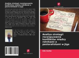 Analiza strategii rozwiazywania konfliktów miedzy rolnikami a pastoralistami w Jiga di Ado Garba edito da Edições Nosso Conhecimento