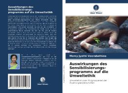 Auswirkungen des Sensibilisierungs- programms auf die Umweltethik di Mercy Jyothi Veerabathina edito da Verlag Unser Wissen
