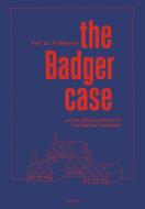 The Badger Case And The Oecd Guidelines For Multinational Enterprises di Roger Blanpain edito da Kluwer Fed