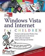 Windows Vista and Internet for Children: The Best Book about Computers for Kids Grade 3 and Up di Studio Visual Steps edito da Visual Steps Publishing