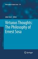 Virtuous Thoughts: The Philosophy of Ernest Sosa edito da Springer Netherlands