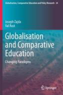 Globalisation and Comparative Education di Val Rust, Joseph Zajda edito da Springer Netherlands