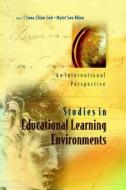 Studies In Educational Learning Environments: An International Perspective di Goh Swee Chiew edito da World Scientific