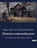 Histoires extraordinaires di Edgar Allan Poe edito da Culturea