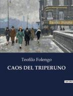 CAOS DEL TRIPERUNO di Teofilo Folengo edito da Culturea