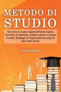 Metodo Di Studio di Mitchell Erik Mitchell edito da Independently Published
