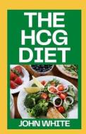 THE HCG DIET di White John White edito da Independently Published