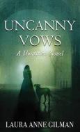 Uncanny Vows di Laura Anne Gilman edito da Center Point