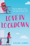 Love In Lockdown di Chloe James edito da Harpercollins Publishers