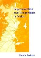 Representation & Recognition in Vision di Shimon Edelman edito da MIT Press