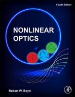 Nonlinear Optics di Robert W. Boyd edito da Elsevier Science & Technology