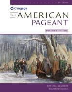 The American Pageant, Volume I di David M. Kennedy, Lizabeth Cohen edito da CENGAGE LEARNING