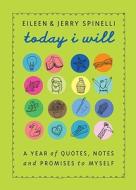 Today I Will: A Year of Quotes, Notes, and Promises to Myself di Eileen Spinelli, Jerry Spinelli edito da Alfred A. Knopf Books for Young Readers