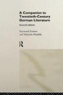 A Companion to Twentieth-Century German Literature di Raymond Furness edito da Routledge