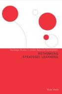 Rethinking Strategic Learning di Professor Russ Vince edito da Taylor & Francis Ltd
