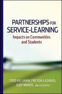 Partnerships For Service-learning di Todd Kelshaw, Freyda Lazarus, Judy Minier, Frank Alvarez, Ira Harkavy edito da John Wiley And Sons Ltd