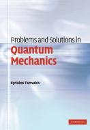 Problems and Solutions in Quantum Mechanics di Kyriakos Tamvakis edito da Cambridge University Press