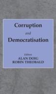 Corruption And Democratisation edito da Taylor & Francis Ltd