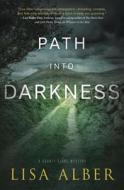 Path Into Darkness di Lisa Alber edito da Llewellyn Publications,u.s.