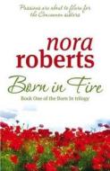 Born In Fire di Nora Roberts edito da Little, Brown Book Group