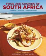 Food and Cooking of South Africa di Fergal Connolly edito da Anness Publishing