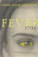 Fever, 1793 di Laurie Halse Anderson edito da PERFECTION LEARNING CORP