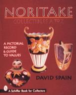 Noritake Collectibles A to Z di David Spain edito da Schiffer Publishing Ltd