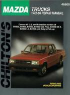 Mazda Trucks, 1972-86 di Chilton Automotive Books, Chilton edito da CHILTON BOOK CO