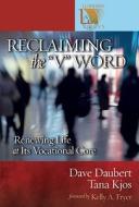 Reclaiming the "V" Word di Dave Daubert, Tana Kjos edito da Augsburg Fortress