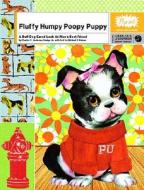 Fluffy Humpy Poopy Puppy di Michael J Nelson, Popink, S Anderson Design Company Charles edito da Abrams